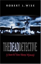 Cover art for The Dead Detective (Sam and Vera Sloan Mystery Series, Book 2)