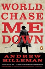 Cover art for World, Chase Me Down: A Novel
