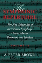 Cover art for The Symphonic Repertoire, Vol. 2: The First Golden Age of the Viennese Symphony: Haydn, Mozart, Beethoven, and Schubert (Volume II)