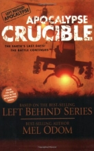 Cover art for Apocalypse Crucible (Left Behind: Apocalypse #2)