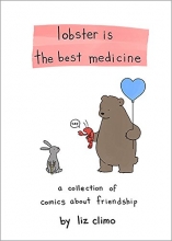 Cover art for Lobster Is the Best Medicine: A Collection of Comics About Friendship