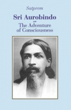 Cover art for Sri Aurobindo or The Adventure of Consciousness
