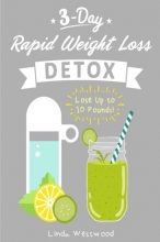 Cover art for Detox: 3-Day Rapid Weight Loss Detox Cleanse - Lose Up to 10 Pounds!
