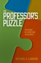 Cover art for The Professor's Puzzle: Teaching in Christian Academics