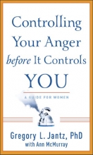 Cover art for Controlling Your Anger before It Controls You: A Guide for Women