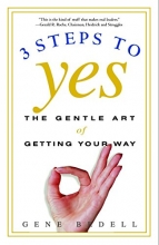 Cover art for Three Steps to Yes: The Gentle Art of Getting Your Way