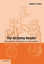 Cover art for The Alchemy Reader: From Hermes Trismegistus to Isaac Newton