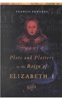 Cover art for Plots and Plotters in the Reign of Elizabeth I