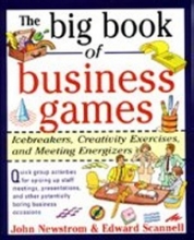 Cover art for The Big Book of Business Games: Icebreakers, Creativity Exercises and Meeting Energizers