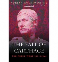 Cover art for The Fall of Carthage The Punic Wars 265-146BC by Goldsworthy, Adrian Keith ( Author ) ON Oct-09-2003, Paperback