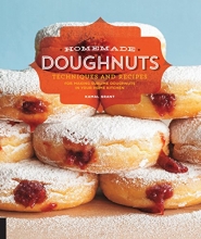 Cover art for Homemade Doughnuts: Techniques and Recipes for Making Sublime Doughnuts in Your Home Kitchen