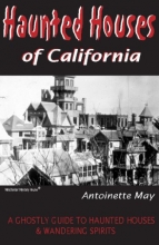 Cover art for Haunted Houses of California: A Ghostly Guide to Haunted Houses and Wandering Spirits
