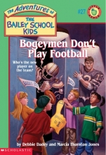 Cover art for Bogeymen Don't Play Football (The Adventures of the Bailey School Kids, #27)
