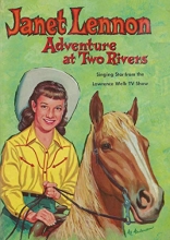 Cover art for Janet Lennon: Adventure at Two Rivers