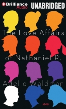 Cover art for The Love Affairs of Nathaniel P.: A Novel