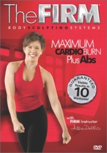 Cover art for The Firm Body Sculpting System 2: Maximum Cardio Burn Plus Abs