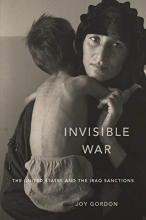Cover art for Invisible War: The United States and the Iraq Sanctions