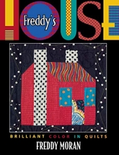 Cover art for Freddy's House: Brilliant Color in Quilts