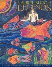 Cover art for Laurel Burch Legends: 9 Quilts Inspired by the Earth, Sea & Sky