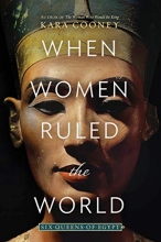 Cover art for When Women Ruled the World: Six Queens of Egypt