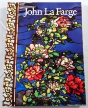 Cover art for John La Farge (Essays by Henry Adams, Kathleen A. Foster, Henry A. La Farge, H. Barbara Weinberg, Linnea H. Wren and James L. Yarnall)