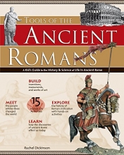Cover art for Tools of the Ancient Romans: A Kid's Guide to the History & Science of Life in Ancient Rome (Build It Yourself)