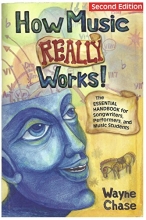 Cover art for How Music Really Works : The Essential Handbook for Songwriters, Performers, and Music Students ( Updated & Revised Second Edition ) by Chase, Wayne (2006) Paperback