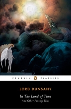 Cover art for In the Land of Time: And Other Fantasy Tales (Penguin Classics)