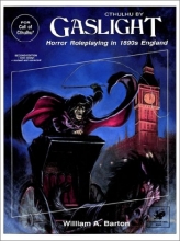 Cover art for Cthulhu by Gaslight: Horror Roleplaying in 1890s England (Call of Cthulhu Horror Roleplaying, 1890s Era, #3303)