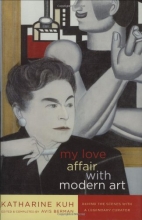 Cover art for My Love Affair with Modern Art: Behind the Scenes with a Legendary Curator