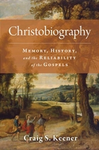 Cover art for Christobiography: Memory, History, and the Reliability of the Gospels