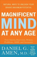 Cover art for Magnificent Mind at Any Age: Natural Ways to Unleash Your Brain's Maximum Potential