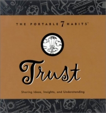 Cover art for Trust: Sharing Ideas, Insights, and Understanding (The Portable 7 Habits)