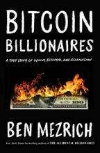 Cover art for Bitcoin Billionaires: A True Story of Genius, Betrayal, and Redemption