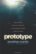 Cover art for Prototype: What Happens When You Discover You're More Like Jesus Than You Think?