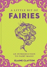 Cover art for A Little Bit of Fairies: An Introduction to Fairy Magic (Little Bit Series)