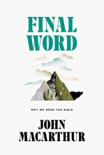 Cover art for Final Word: Why We Need the Bible