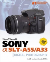 Cover art for David Busch's Sony Alpha SLT-A55/A33 Guide to Digital Photography (David Busch's Digital Photography Guides)