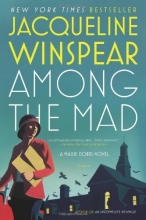 Cover art for Among the Mad (Maisie Dobbs Mysteries)