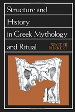 Cover art for Structure and History in Greek Mythology and Ritual (Sather Classical Lectures)