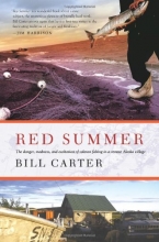Cover art for Red Summer: The Danger, Madness, and Exaltation of Salmon Fishing in a Remote Alaskan Village