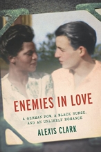 Cover art for Enemies in Love: A German POW, a Black Nurse, and an Unlikely Romance