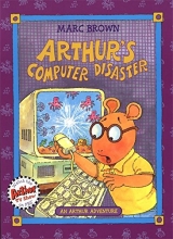 Cover art for Arthur's Computer Disaster: An Arthur Adventure (Arthur Adventure Series)