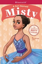 Cover art for A Girl Named Misty: The True Story of Misty Copeland (American Girl: A Girl Named)