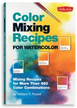 Cover art for Color Mixing Recipes for Watercolor: Mixing recipes for more than 400 color combinations