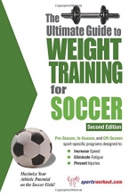 Cover art for The Ultimate Guide To Weight Training For Soccer