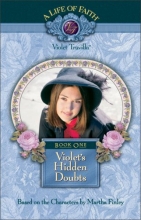 Cover art for Violet's Hidden Doubts (A Life of Faith: Violet Travilla #1)