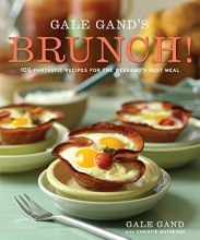 Cover art for Gale Gand's Brunch!: 100 Fantastic Recipes for the Weekend's Best Meal: A Cookbook