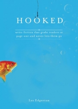 Cover art for Hooked: Write Fiction That Grabs Readers at Page One & Never Lets Them Go
