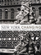 Cover art for New York Changing: Revisiting Berenice Abbott's New York